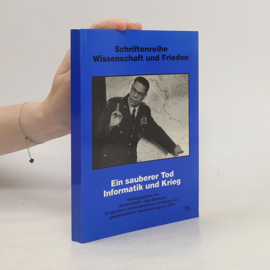 Ute Bernhardt Ein sauberer Tod. Informatik und Krieg