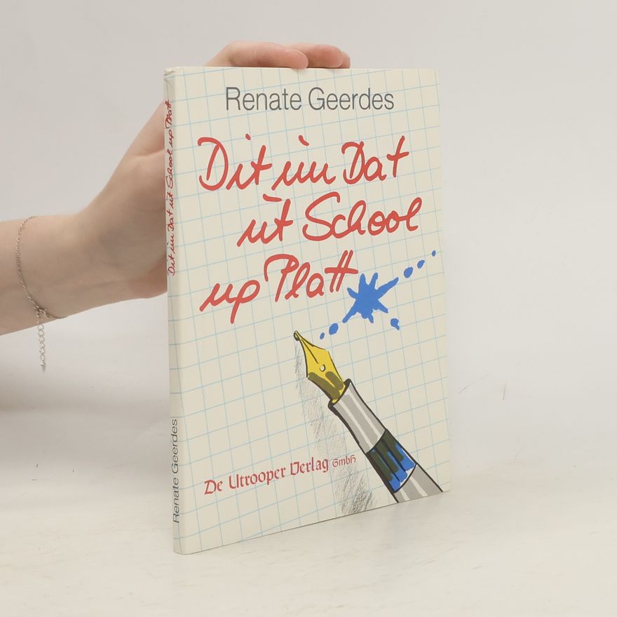 Renate Geerdes Dit un dat ut School up Platt