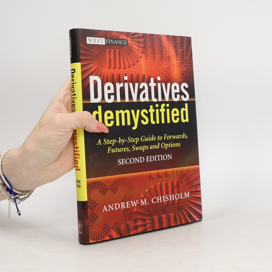 Andrew Chisholm Derivatives Demystified