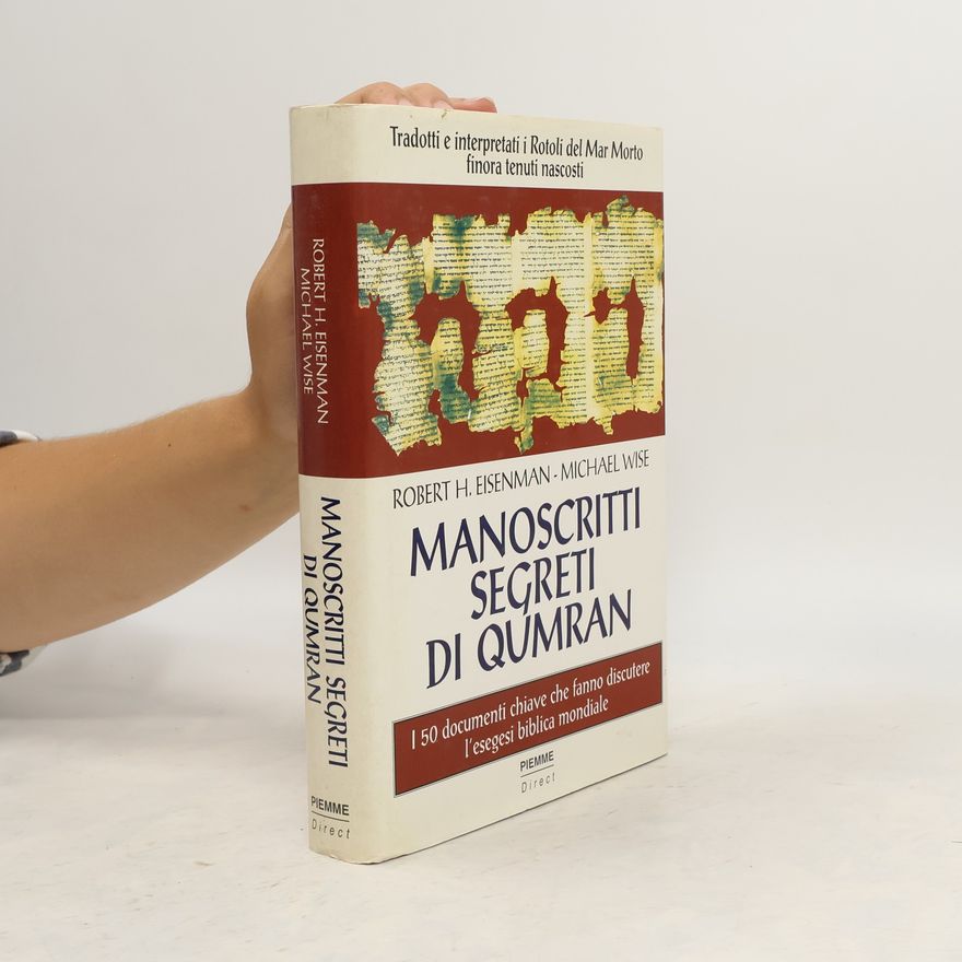 Michael Wise Manoscritti segreti di Qumran