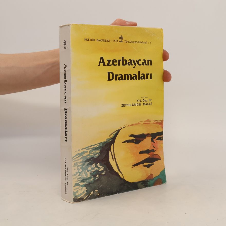 Zeynelâbidin Makas Azerbaycan tiyatro eserleri antolojisi