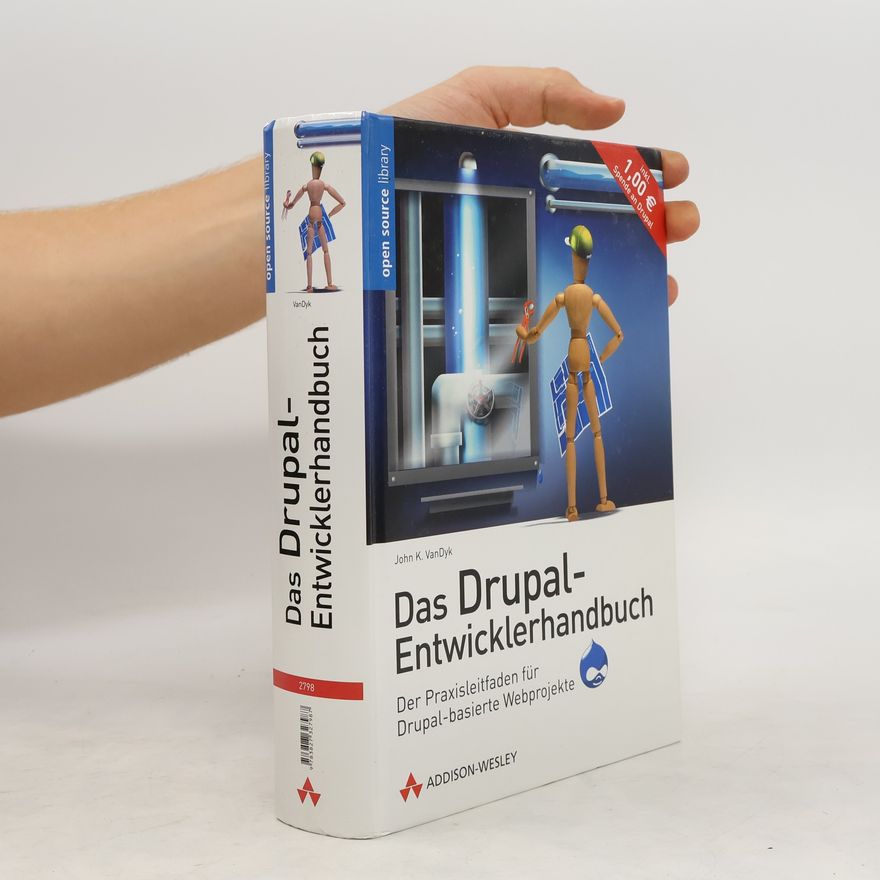 John K. VanDyk Das Drupal-Entwicklerhandbuch