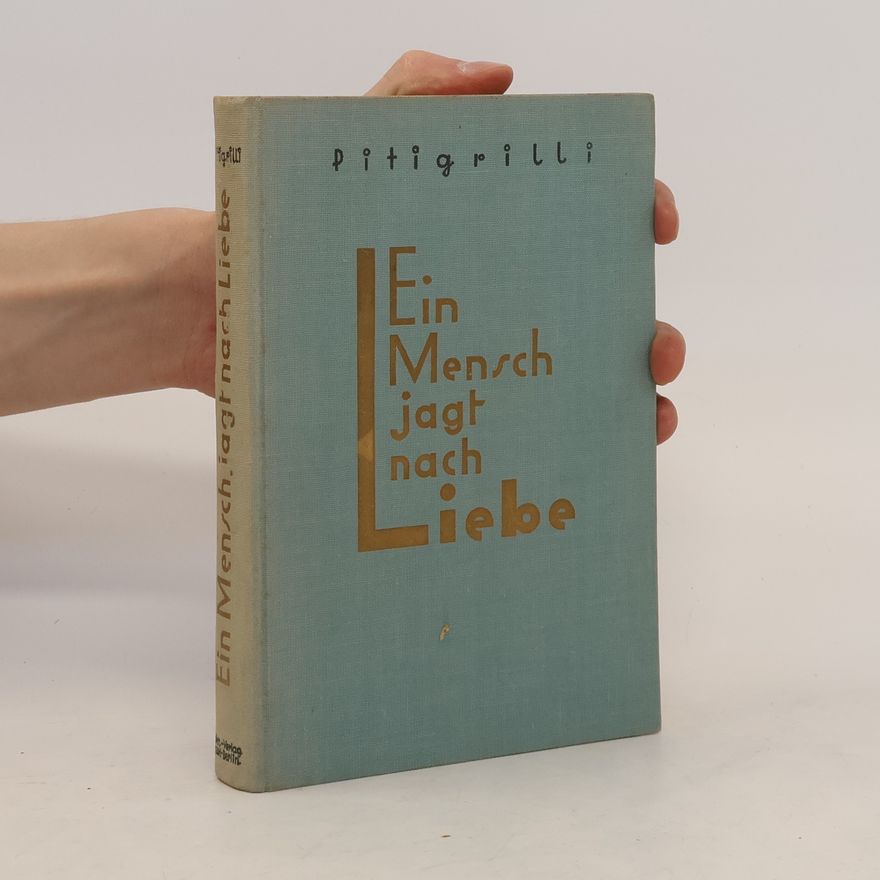 Pitigrilli, Ein Mensch jagt nach Liebe