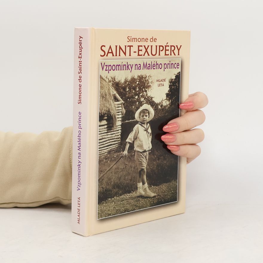 Simone de Saint Exupéry Vzpomínky na Malého prince