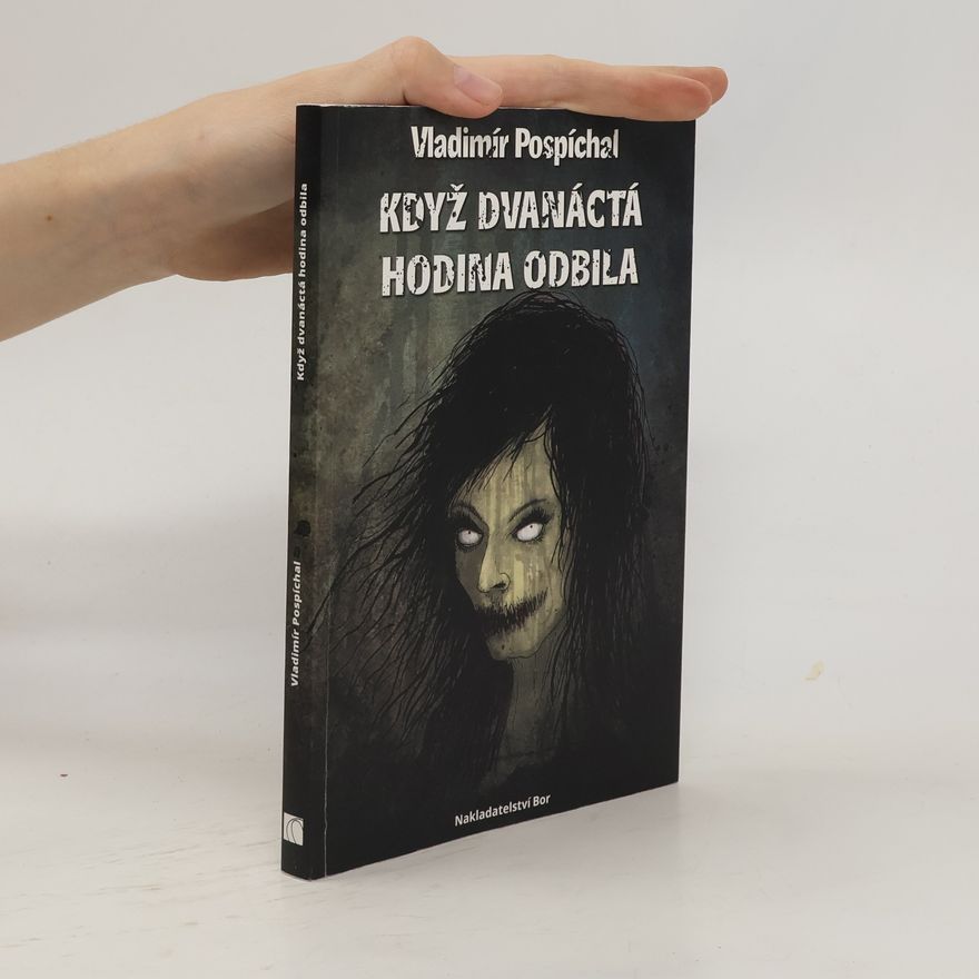 Vladimír Pospíchal Když dvanáctá hodina odbila