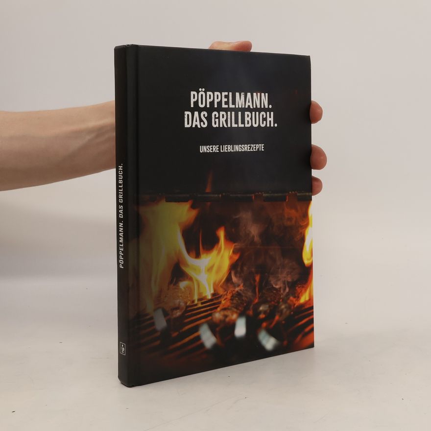 Autorenkollektiv Pöppelmann. Das Grillbuch