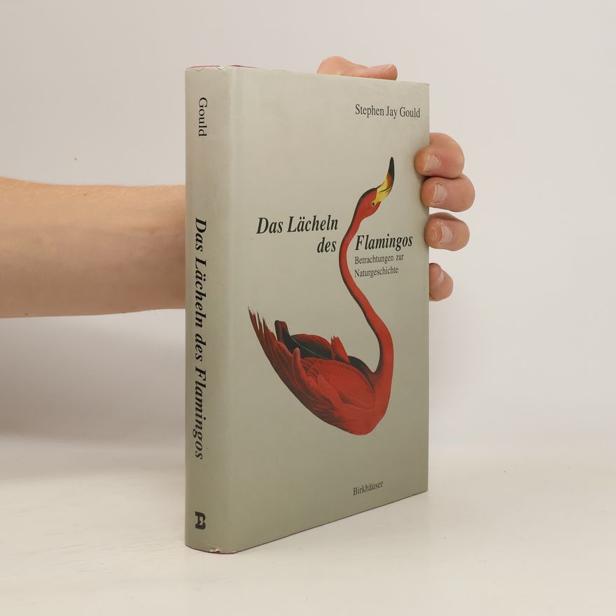 Stephen Jay Gould Das Lächeln des Flamingos