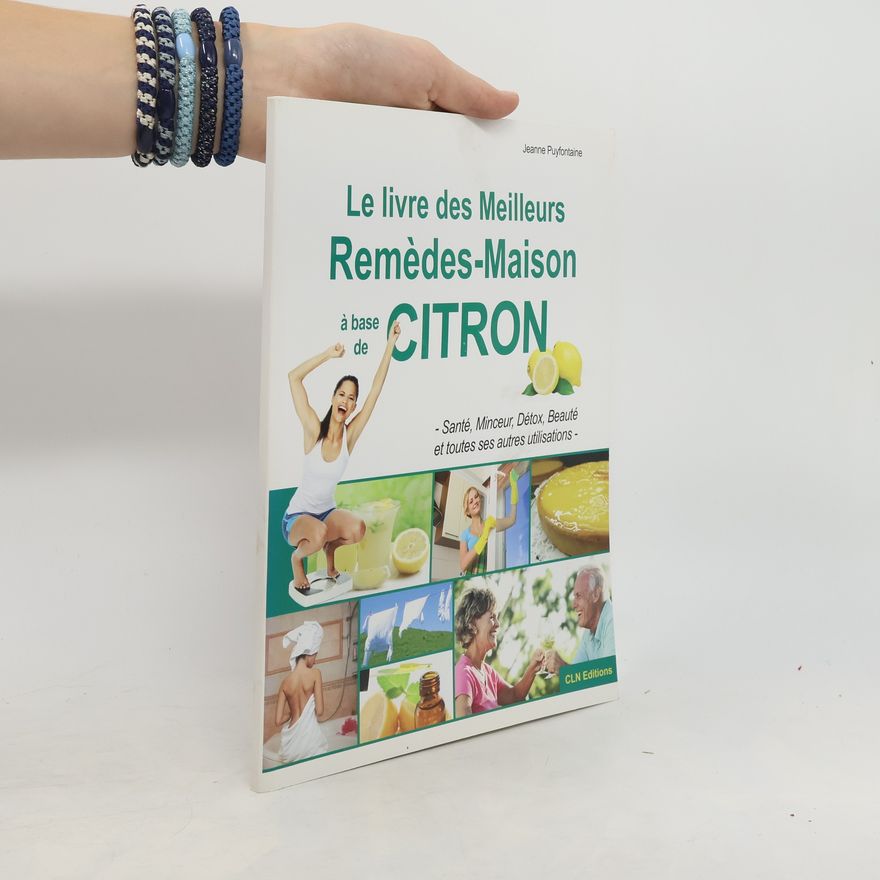 Jeanne Puyfontaine Le livre des meilleurs remèdes-maison à base de citron