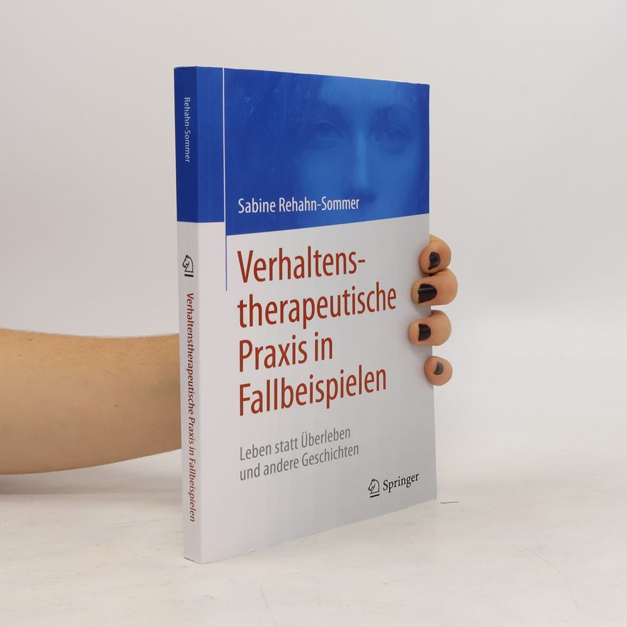 Sabine Rehahn-Sommer Verhaltenstherapeutische Praxis in Fallbeispielen