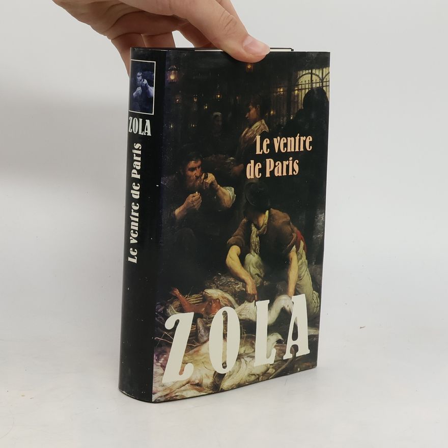 Émile Zola Le ventre de Paris