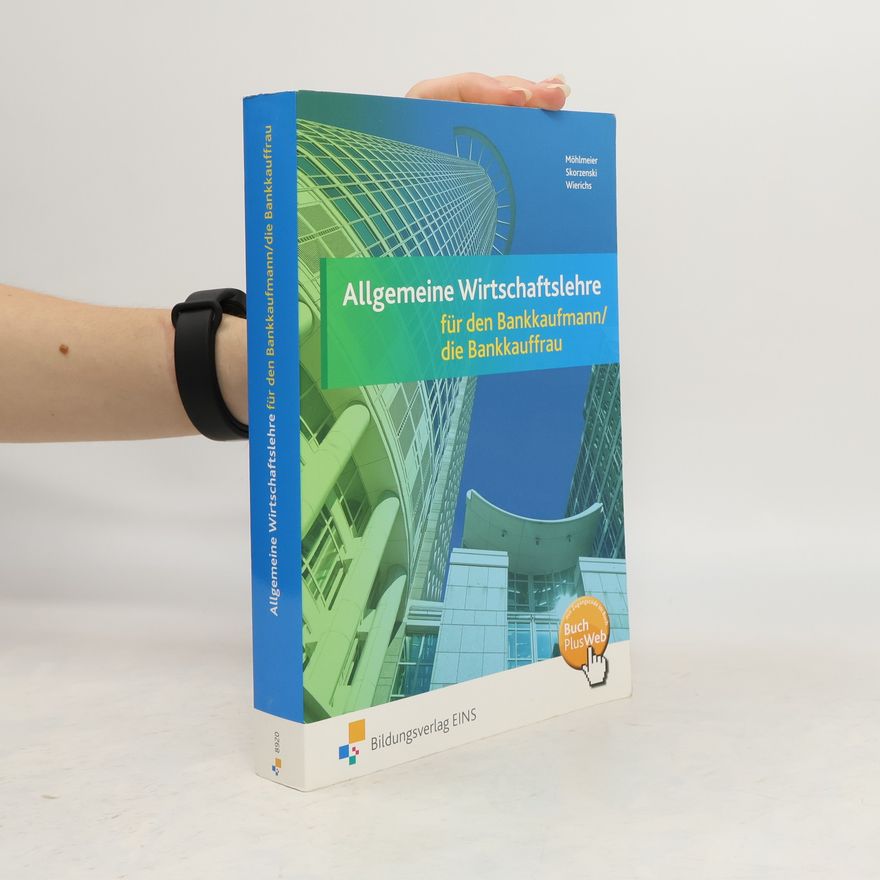 Kolektiv autorů Allgemeine Wirtschaftslehre für den Bankkaufmann/die Bankkauffrau
