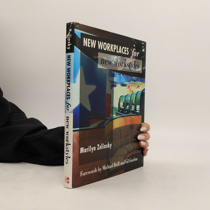 Marilyn Zelinsky New Workplaces for New Workstyles