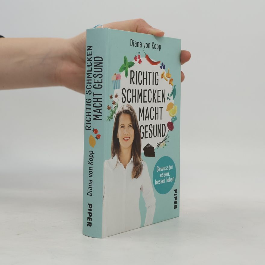 Diana von Kopp Richtig schmecken macht gesund