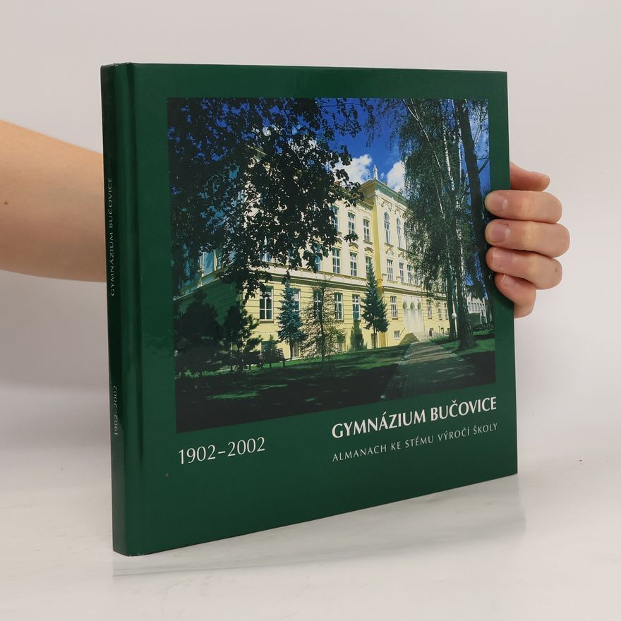 Collectif d'auteurs Gymnázium Bučovice 1902-2002