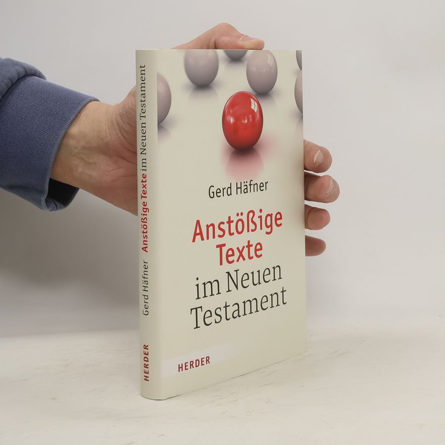 Gerd Hafner Anstößige Texte im Neuen Testament