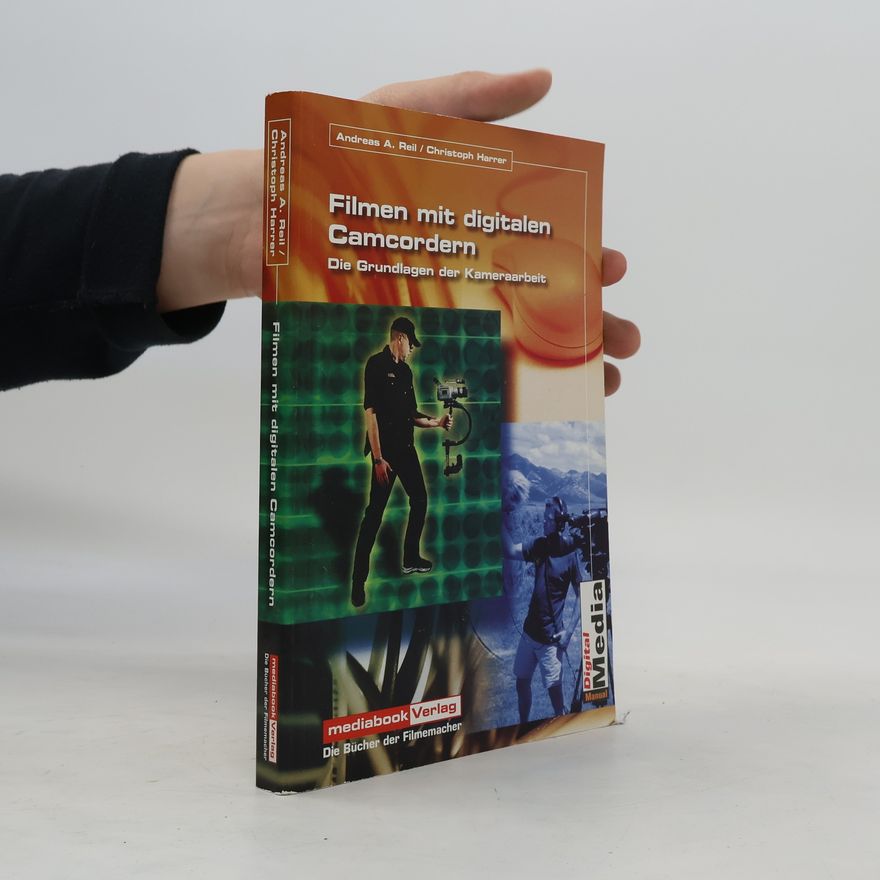 Andreas A. Reil Filmen mit digitalen Camcordern