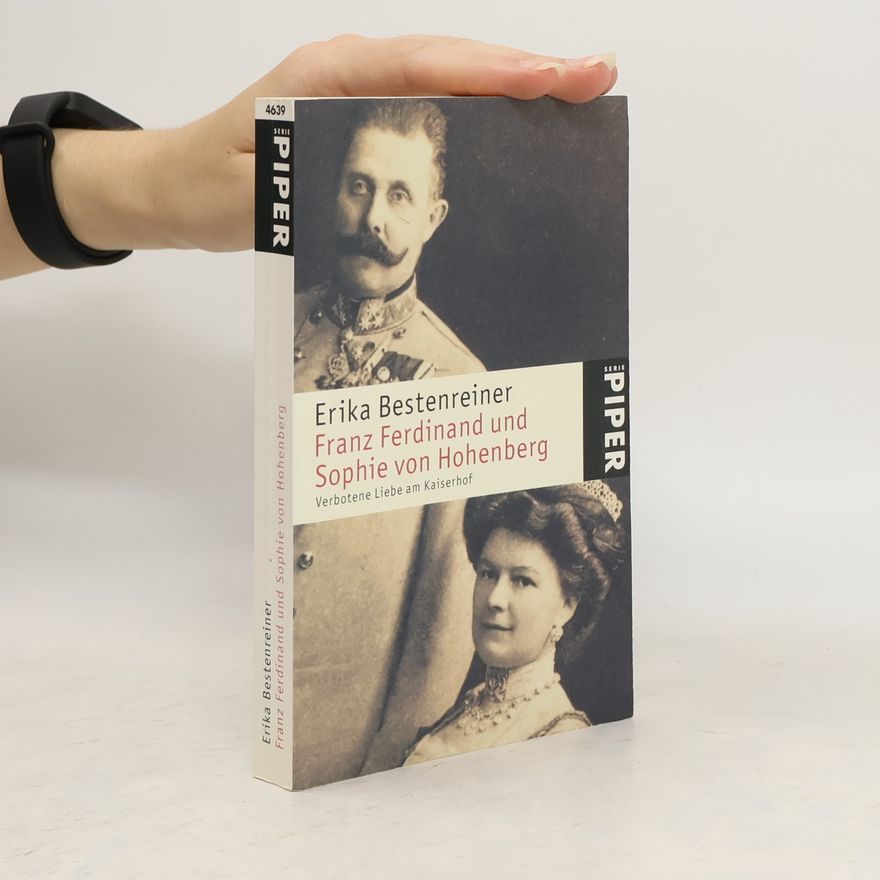 Erika Bertenreiner Franz Ferdinand und Sophie von Hohenberg