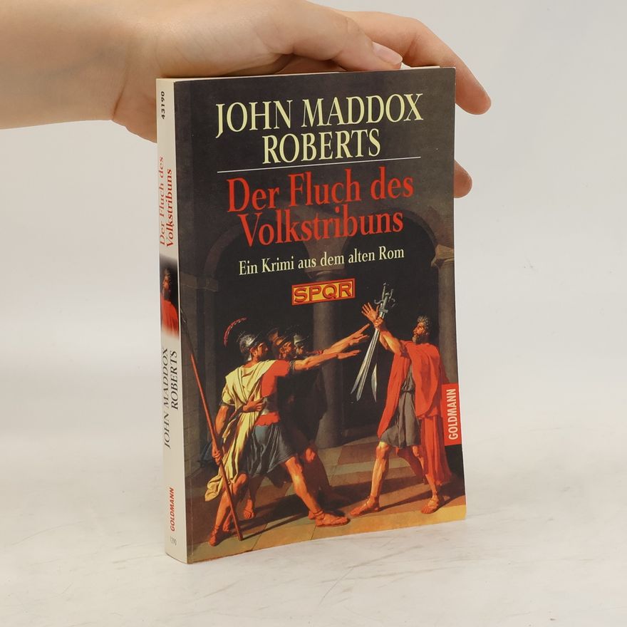 John Maddox Roberts Der Fluch des Volkstribuns