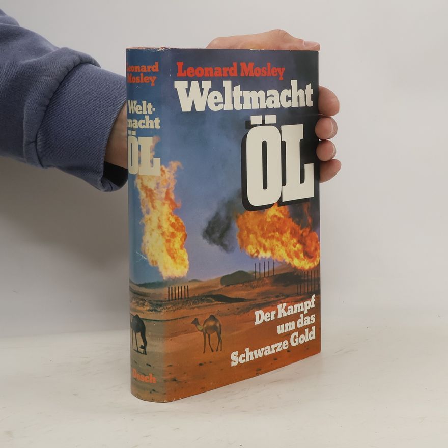 Leonard Mosley Weltmacht Öl