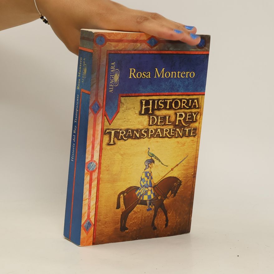 Rosa Montero Historia del Rey Transparente