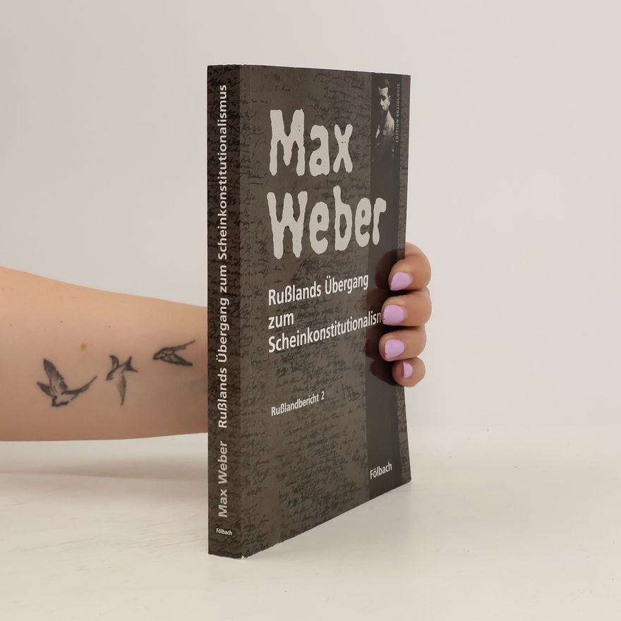Max Weber Rußlands Übergang zum Scheinkonstitutionalismus