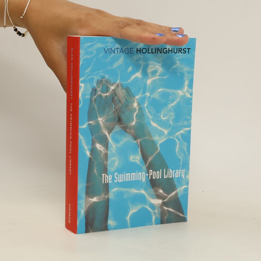 Alan Hollinghurst The Swimming-Pool Library