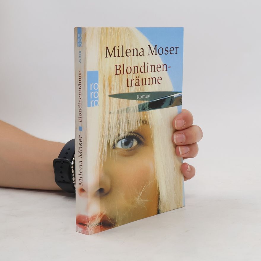 Milena Moser Blondinenträume