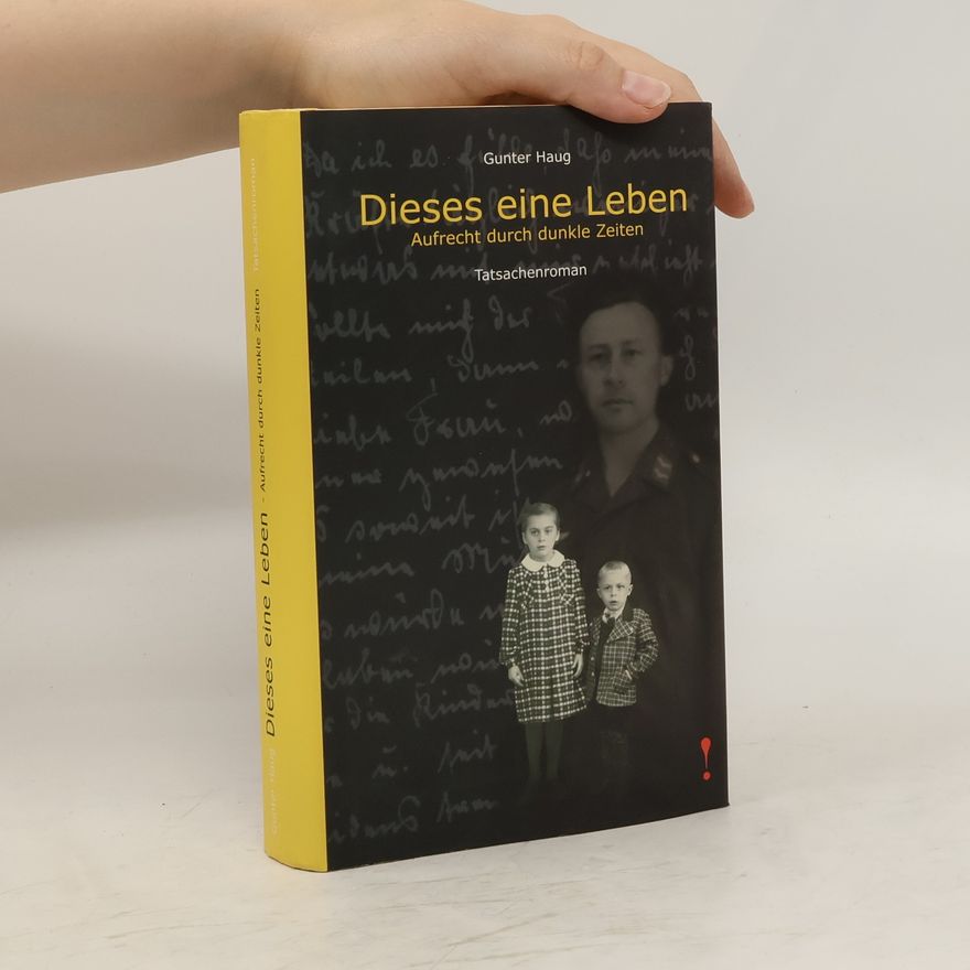 Gunter Haug Dieses eine Leben