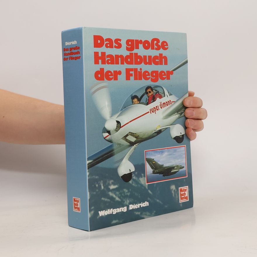 Wolfgang Dierich Das grosse Handbuch der Flieger