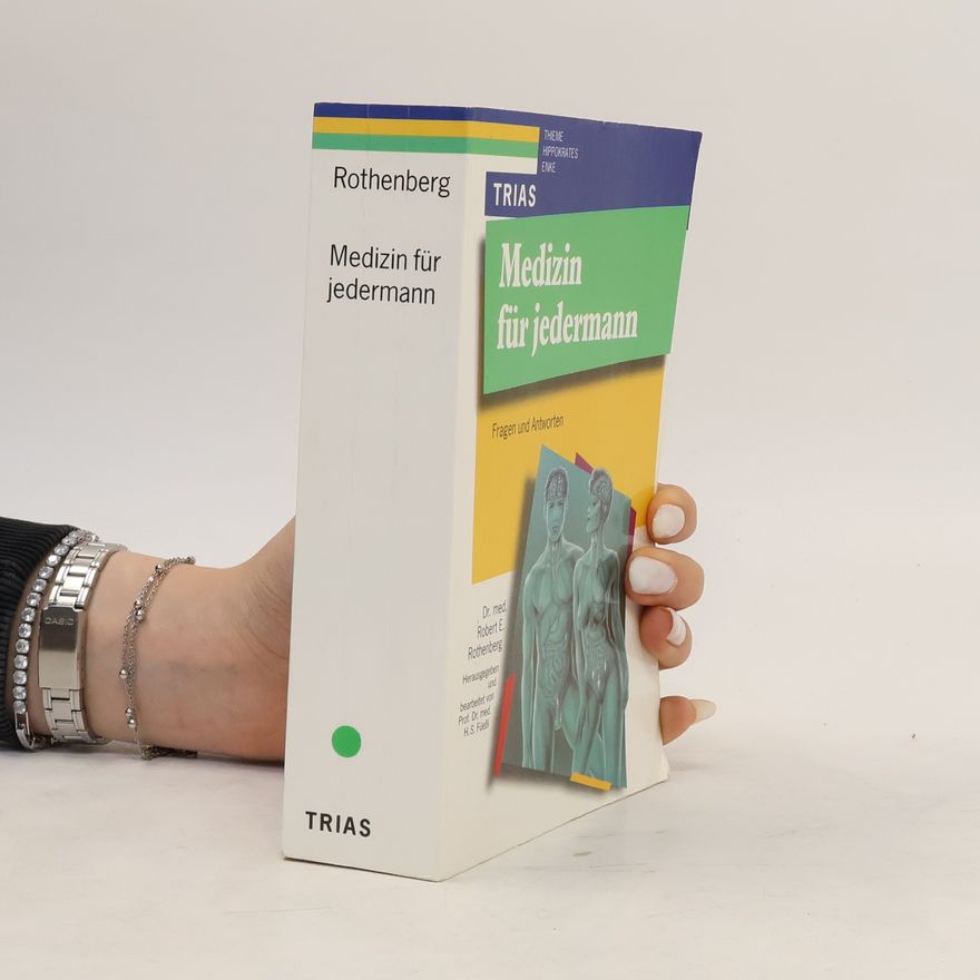 Robert E. Rothenberg Medizin für jedermann