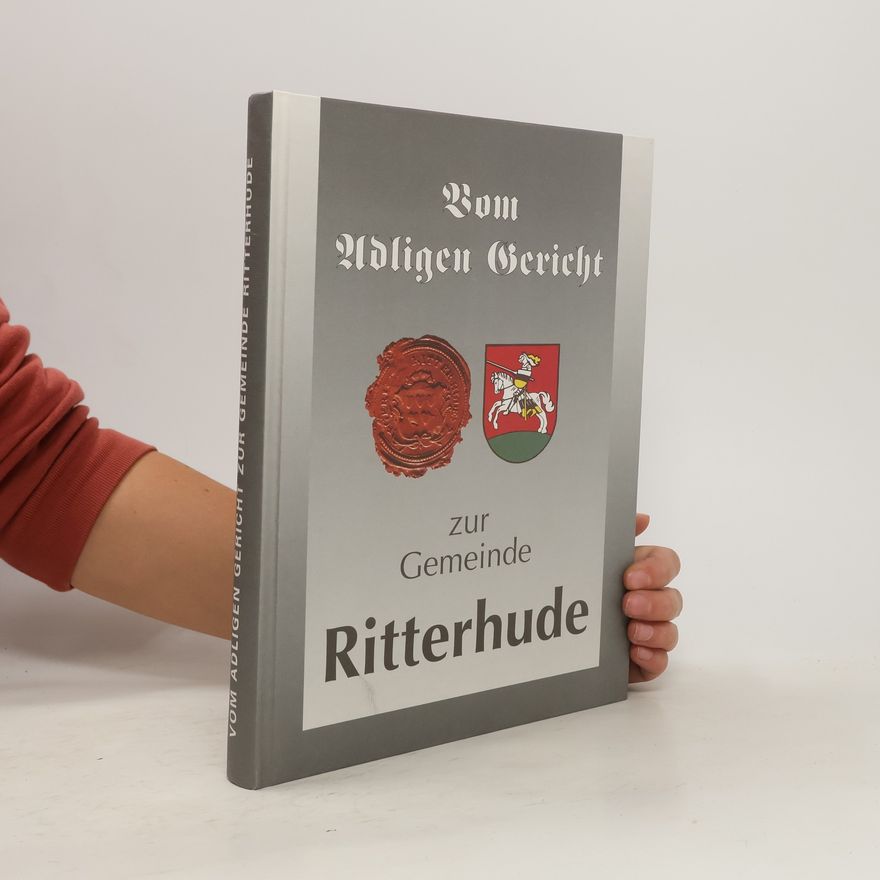 Detlef Kornmesser Vom adligen Gericht zur Gemeinde Ritterhude