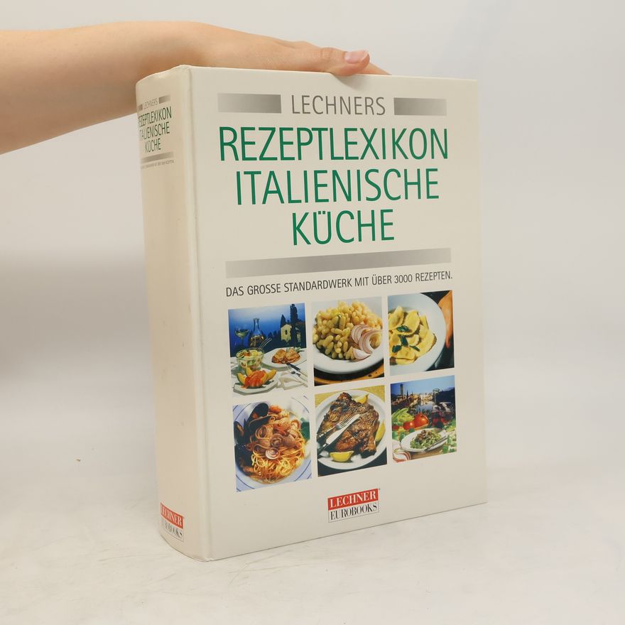 Stefanie Buhles Lechner's Rezeptlexikon italienische Küche