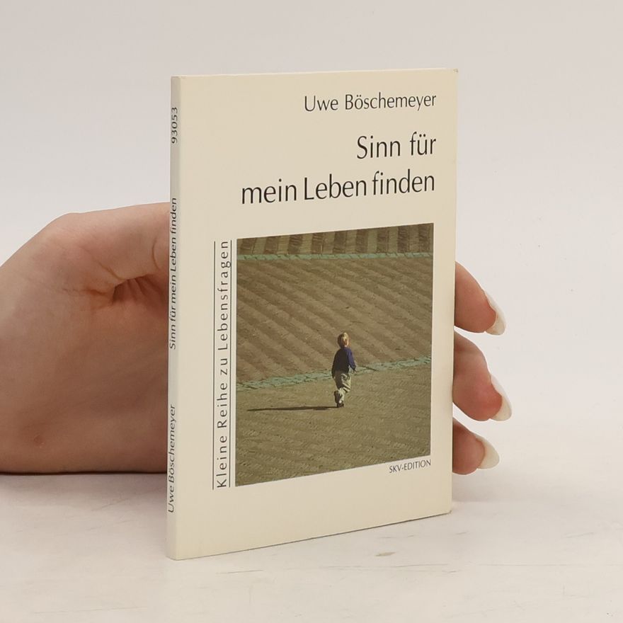 Uwe Böschemeyer Sinn für mein Leben finden