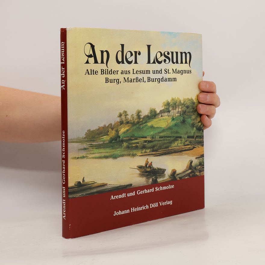 Arendt Schmolze An der Lesum