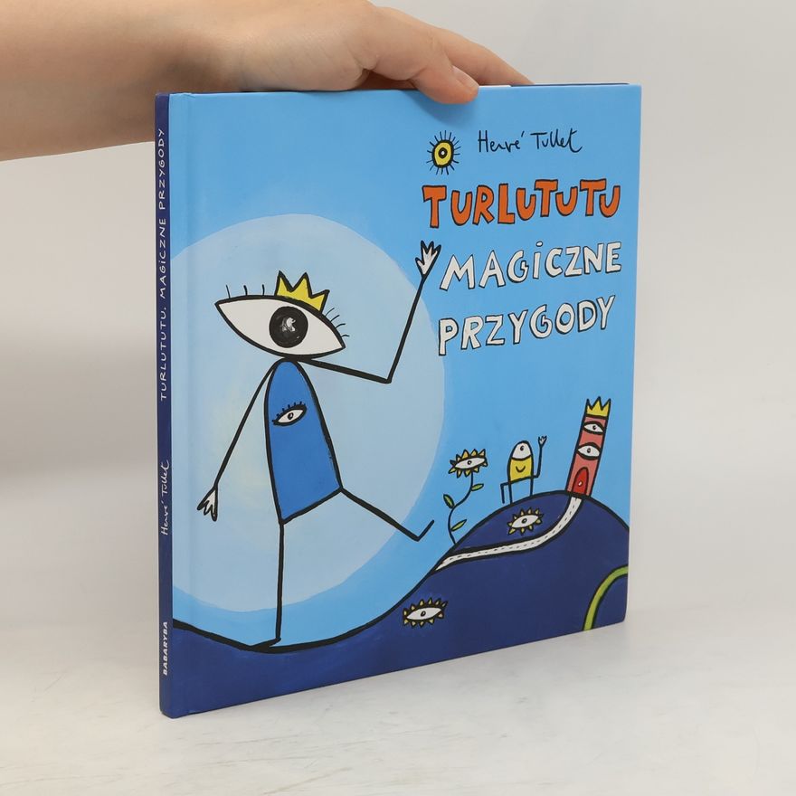 Hervé Tullet Turlututu magiczne przygody
