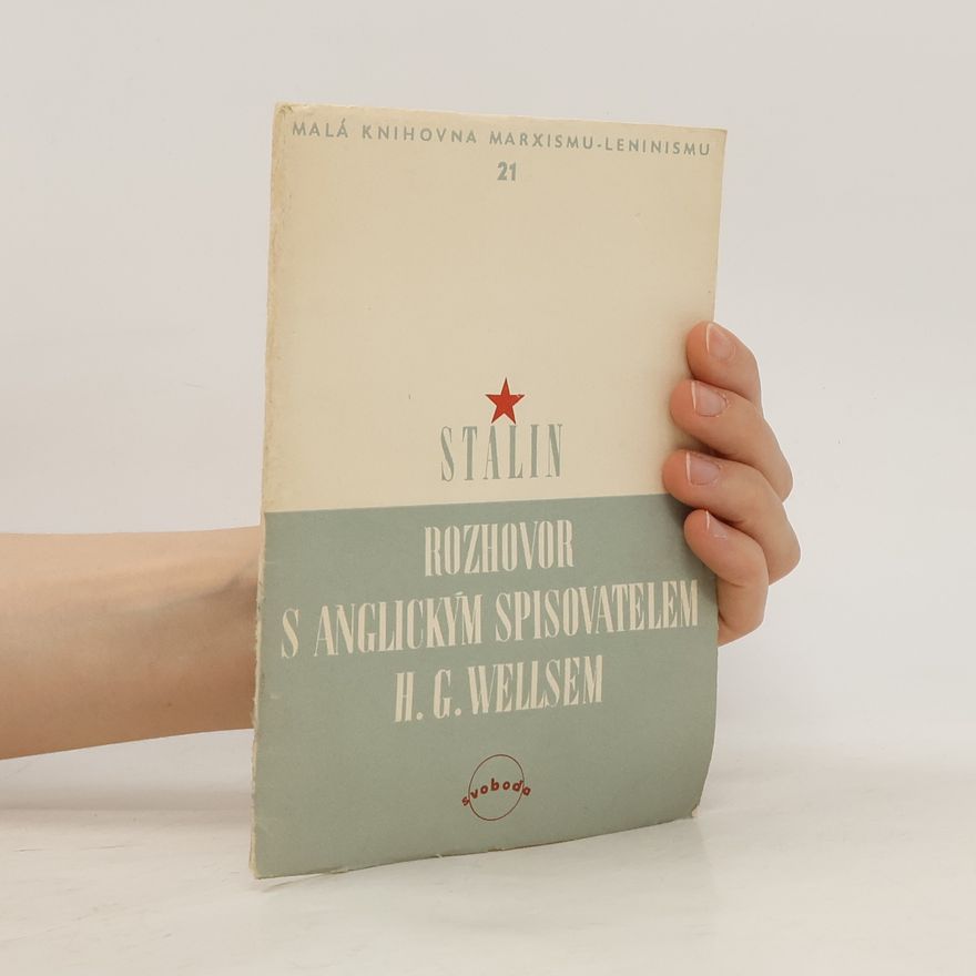 Josif Vissarionovič Stalin Rozhovor s anglickým spisovatelem H.G. Wellsem