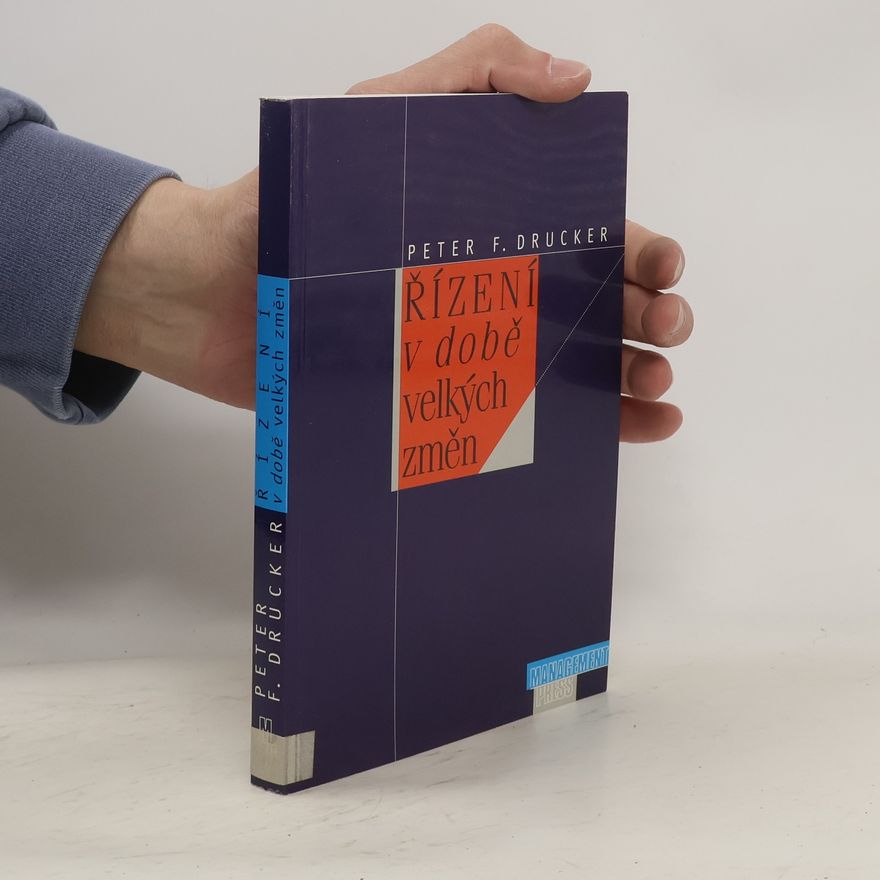 Peter Drucker Řízení v době velkých změn