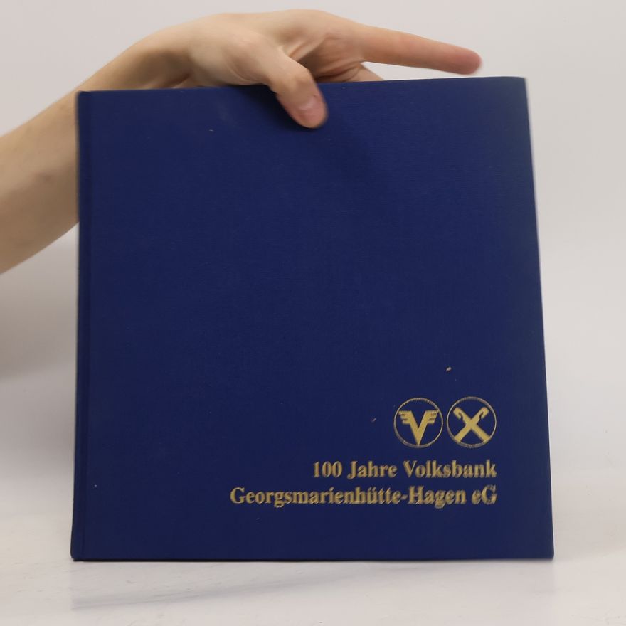 AA.VV. 100 Jahre Volksbank Georgsmarienhütte-Hagen eG
