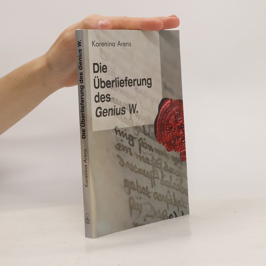 Karenina Arens Die Überlieferung des Genius W.
