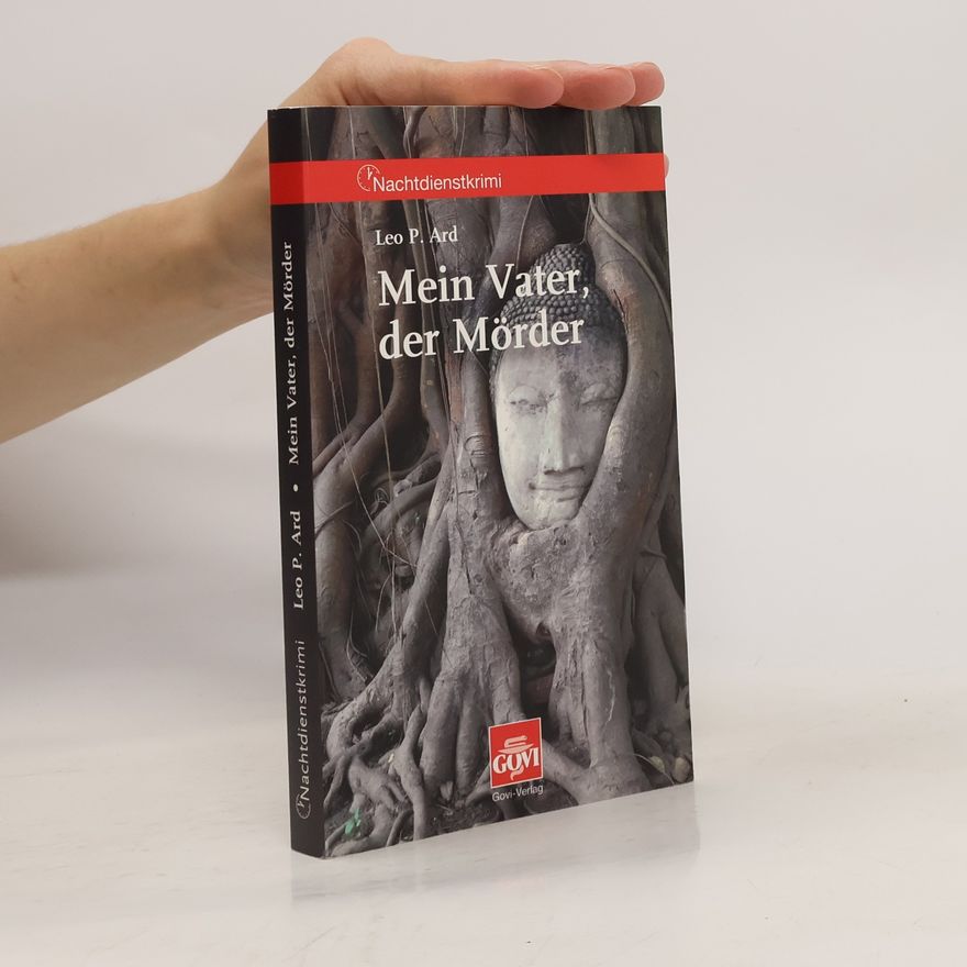 Leo P. Ard Mein Vater, der Mörder