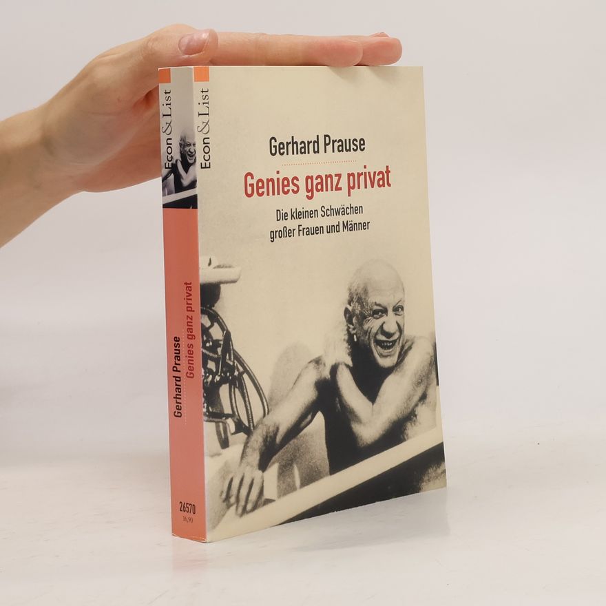 Gerhard Prause Die Großen, wie sie keiner kennt