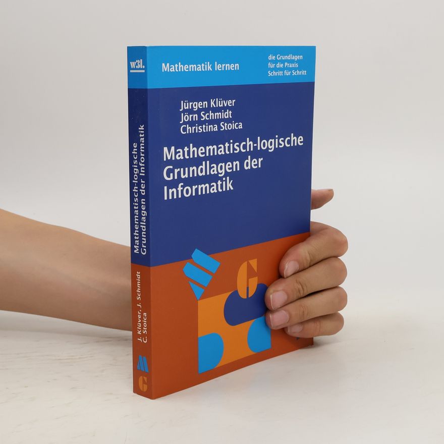 Jürgen Klüver Mathematisch-logische Grundlagen der Informatik