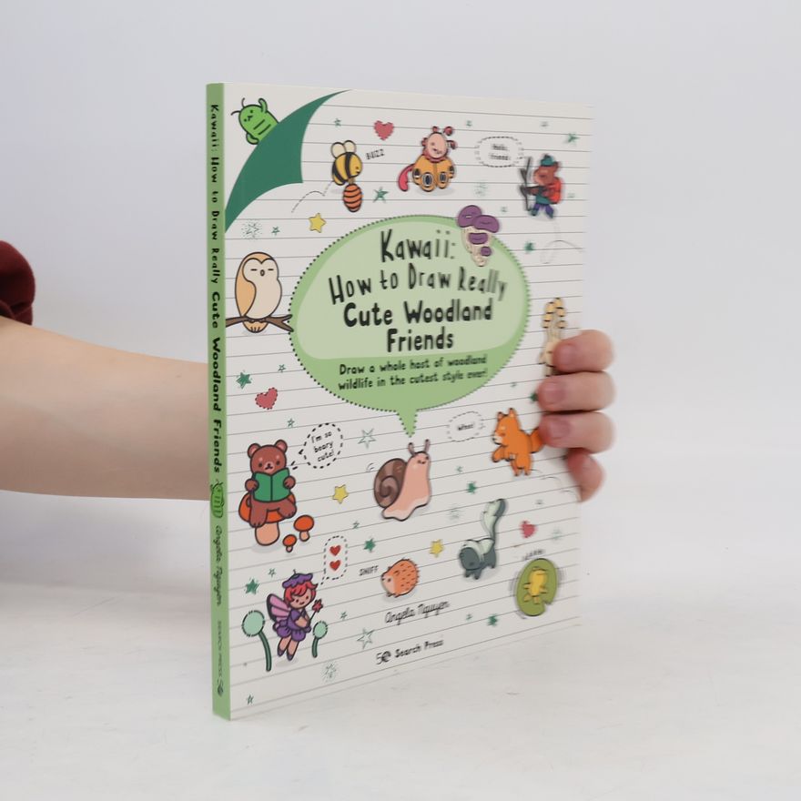 Angela Nguyen Kawaii: How to Draw Really Cute Woodland Friends