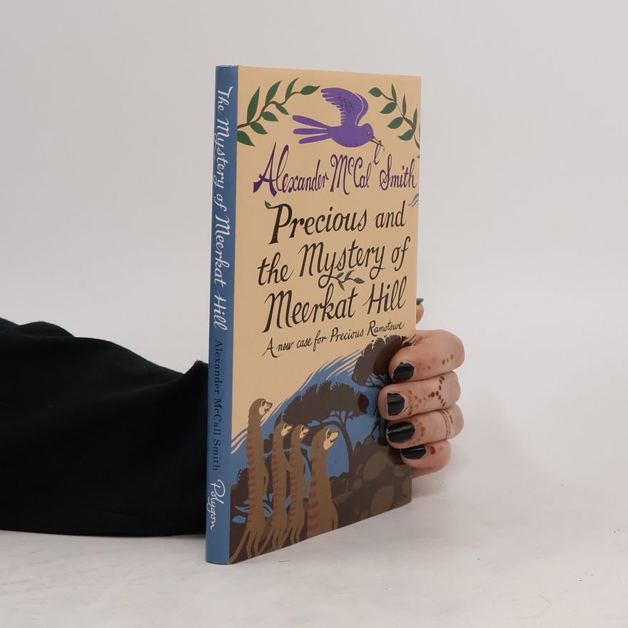 Alexander McCall Smith Precious and the Mystery of Meerkat Hill