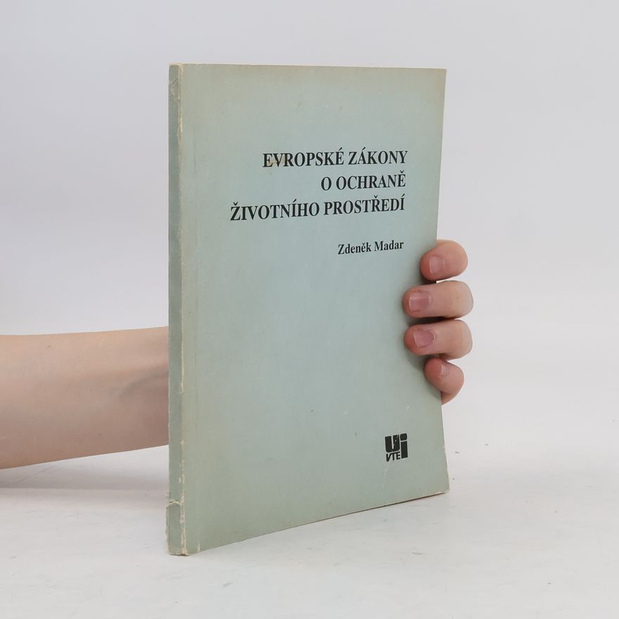 Zdeněk Madar Evropské zákony o ochraně životního prostředí