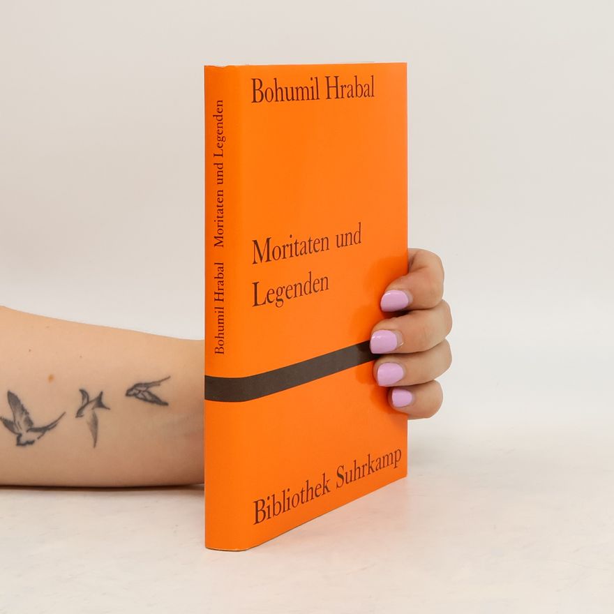 Bohumil Hrabal Moritaten und Legenden