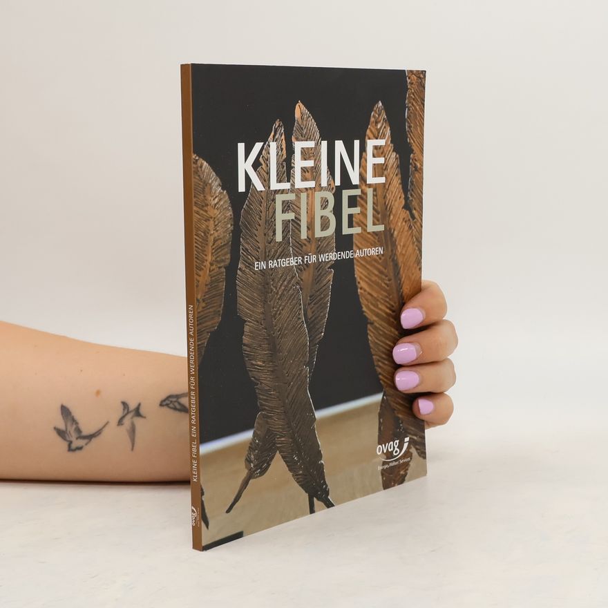 Andreas Matlé Kleine Fibel. Ein Ratgeber für werdende Autoren