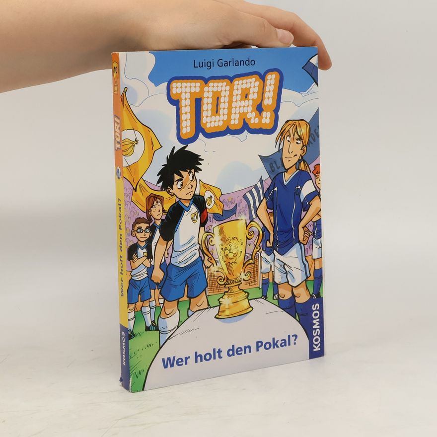 Luigi Garlando Tor!, 10, Wer holt den Pokal?