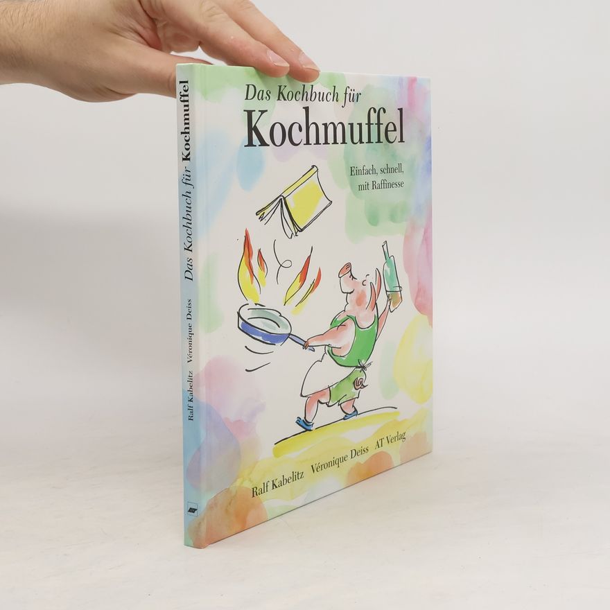 Ralf Kabelitz Das Kochbuch für Kochmuffel