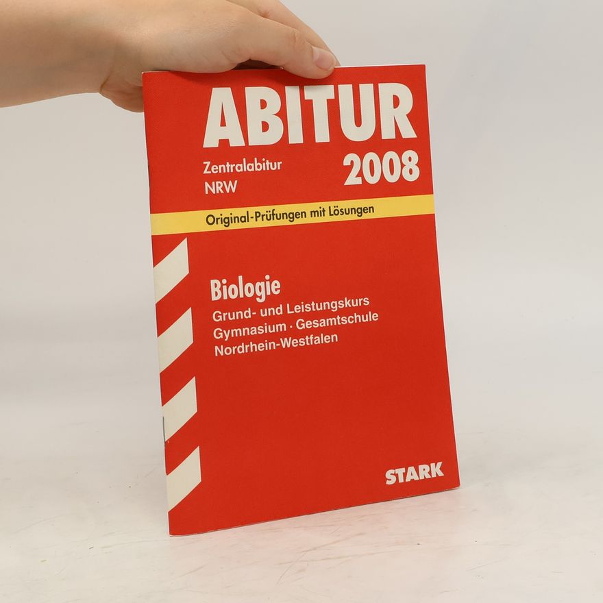 Kolektiv autorů Abitur 2008. Zentralabitur, NRW. Biologie